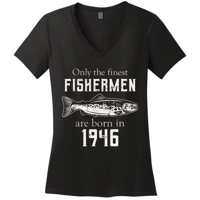 75th Birthday Vintage 1946 Fishing Fisherman 75 Year Old Women's V-Neck T-Shirt