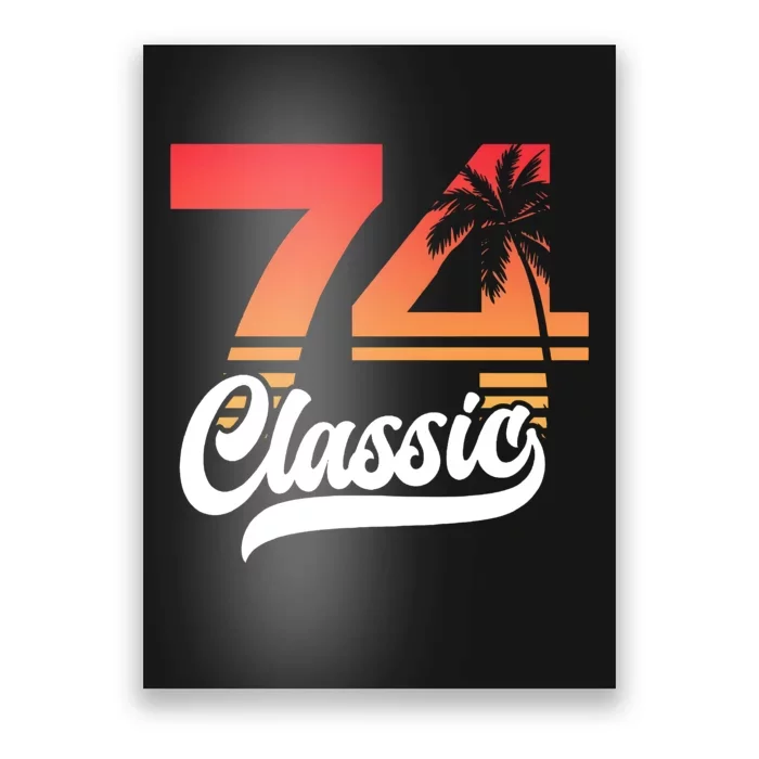 74 Classic 50th Birthday Vintage 1974 Poster