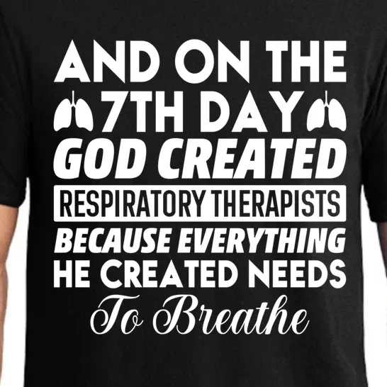 7th Day God Created Respiratory Therapists Gift Pajama Set