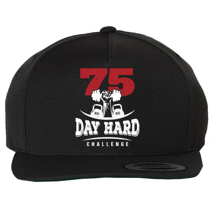 75 Day Hard Challenge Workout Motivation Gift Wool Snapback Cap