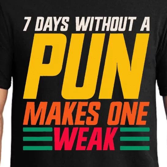 7 Days Without A Pun Makes One Weak Punthemed Jokester Pajama Set