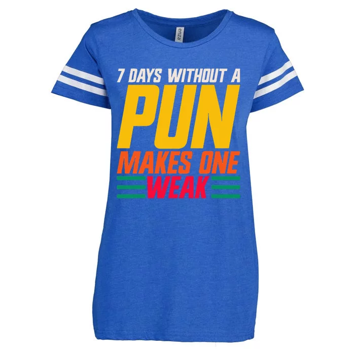 7 Days Without A Pun Makes One Weak Punthemed Jokester Enza Ladies Jersey Football T-Shirt