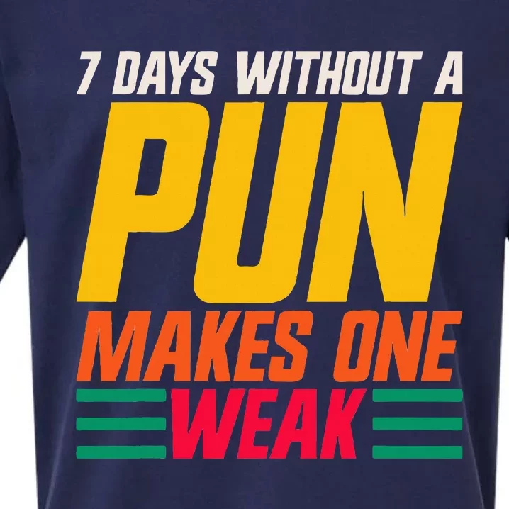 7 Days Without A Pun Makes One Weak Punthemed Jokester Sueded Cloud Jersey T-Shirt