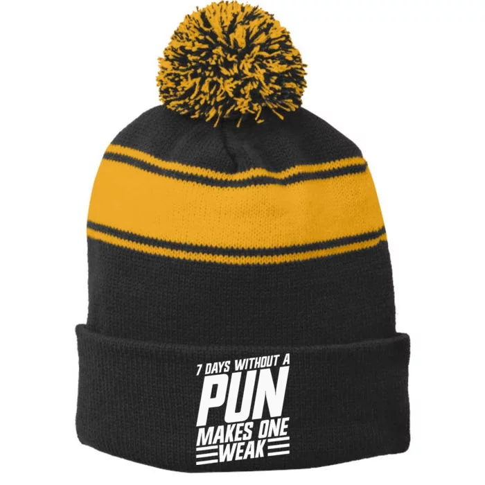 7 Days Without A Pun Makes One Weak Punthemed Jokester Stripe Pom Pom Beanie