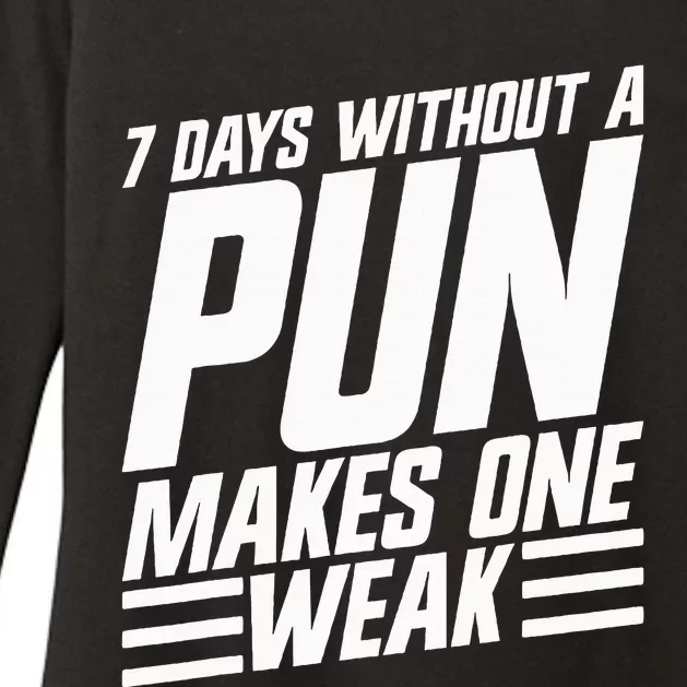 7 Days Without A Pun Makes One Weak Punthemed Jokester Womens CVC Long Sleeve Shirt