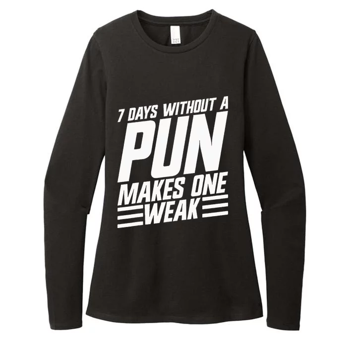 7 Days Without A Pun Makes One Weak Punthemed Jokester Womens CVC Long Sleeve Shirt