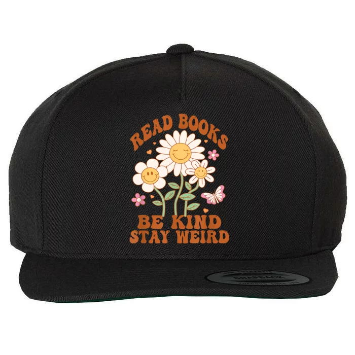 70s Flower Groovy And Funny Read Books Be Kind Stay Weird Wool Snapback Cap