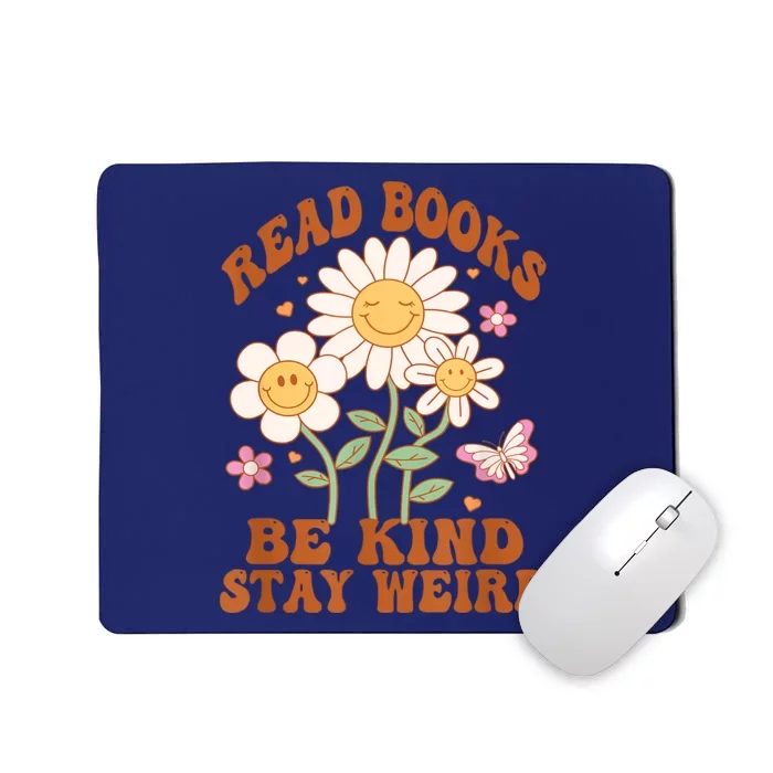 70s Flower Groovy And Funny Read Books Be Kind Stay Weird Mousepad