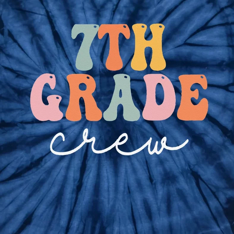 7th Grade Crew Retro Groovy Women Happy First Day Of School Tie-Dye T-Shirt