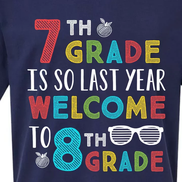 7th Grade Is So Last Year Welcome To 8th Grade Teachers Gift Sueded Cloud Jersey T-Shirt