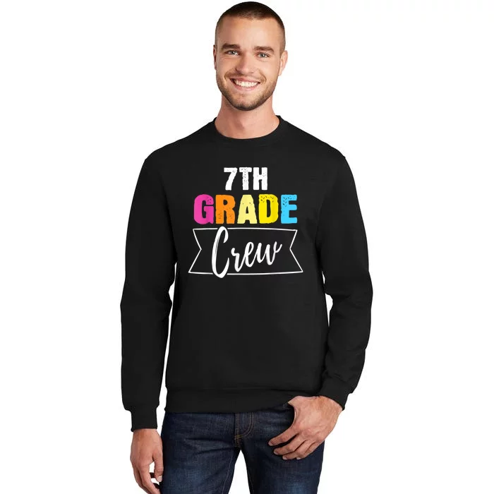 7th Grade Kindergarten Crew 1st Day Of School Teacher Gift Tall Sweatshirt