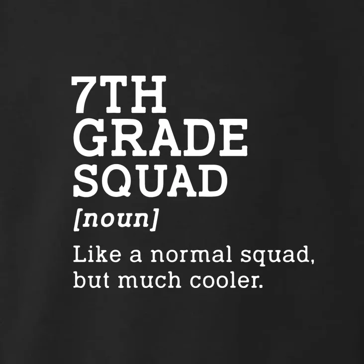 7th Grade Squad Back To School Gift Teacher Seventh Grade Team Gift Toddler Hoodie