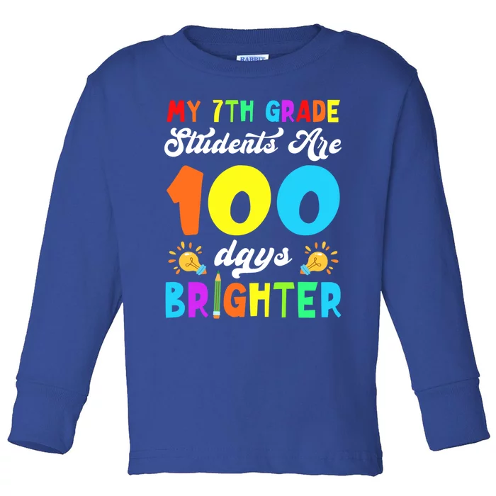 7th Grade Students Are 100 Days Brighter 100th Day Of School Gift Toddler Long Sleeve Shirt