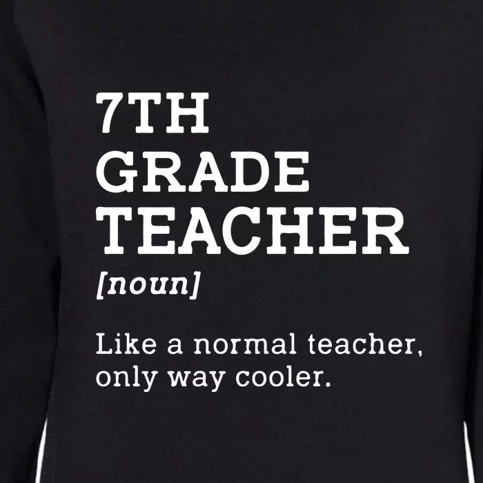 7th Grade Teacher Back To School Idea For Seventh Grade Teacher Gift Womens California Wash Sweatshirt