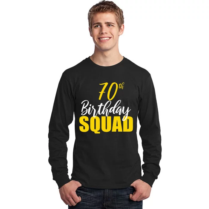 70th Happy Birthday Squad Party Bday Family Group Reunion Tall Long Sleeve T-Shirt