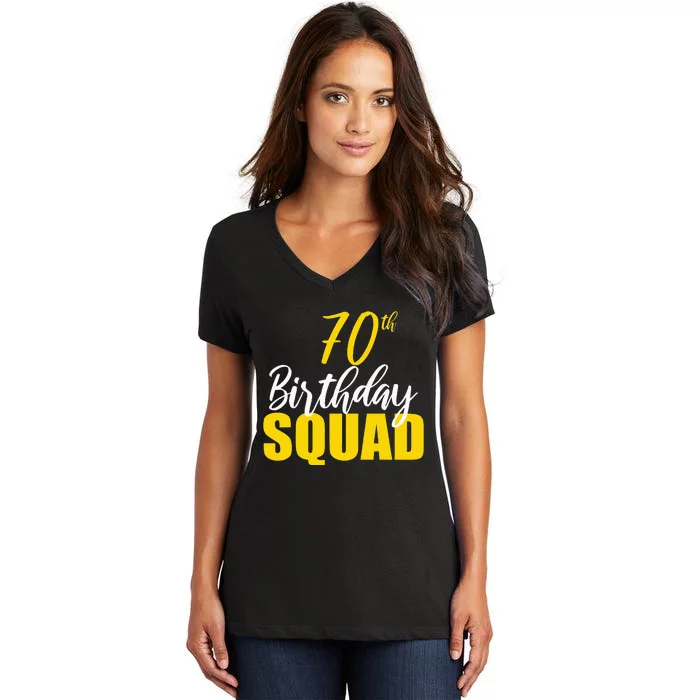 70th Happy Birthday Squad Party Bday Family Group Reunion Women's V-Neck T-Shirt