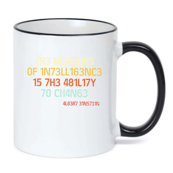 7H3 M345UR3 0F 1N73LL163NC3 15 7H3 481L17Y 70 CH4N63 Black Color Changing Mug