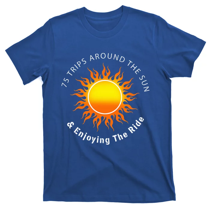 75 Trips Around The Sun 75th Birthday T-Shirt