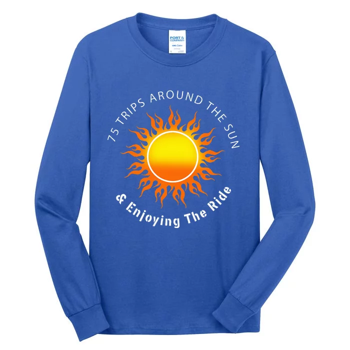 75 Trips Around The Sun 75th Birthday Tall Long Sleeve T-Shirt