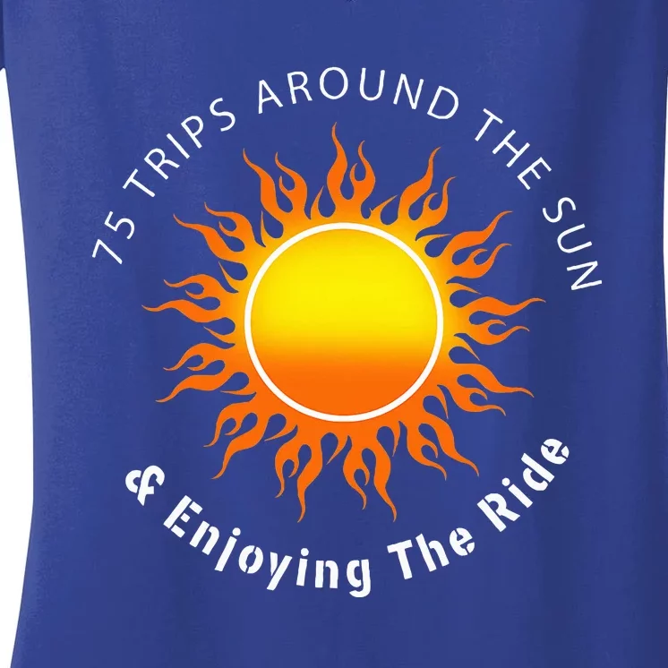 75 Trips Around The Sun 75th Birthday Women's V-Neck T-Shirt