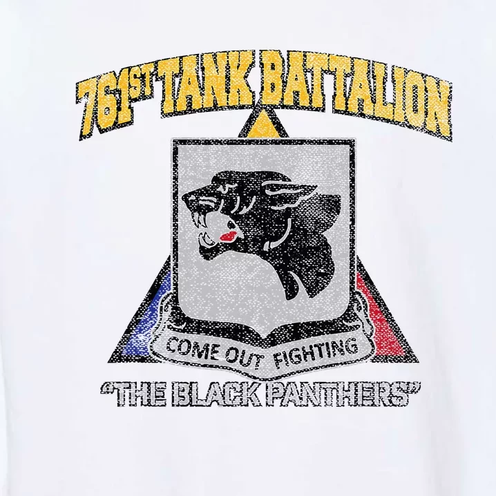 761st Tank Battalion Wwii Black P.A.N.T.H.E.R..S Garment-Dyed Sweatshirt