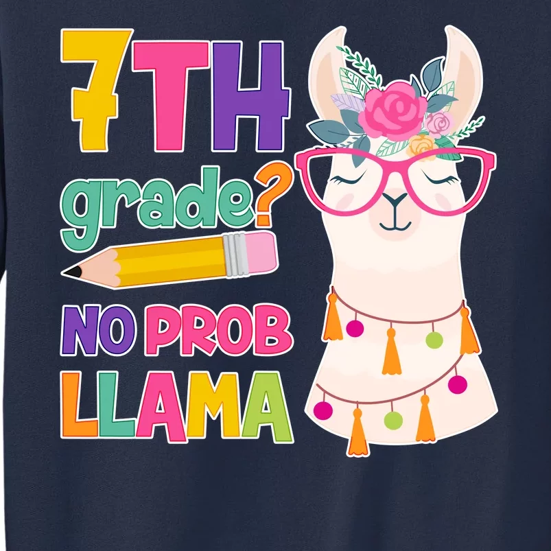 7th Grade? No Prob Llama Sweatshirt