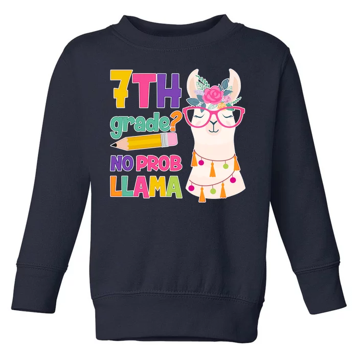 7th Grade? No Prob Llama Toddler Sweatshirt