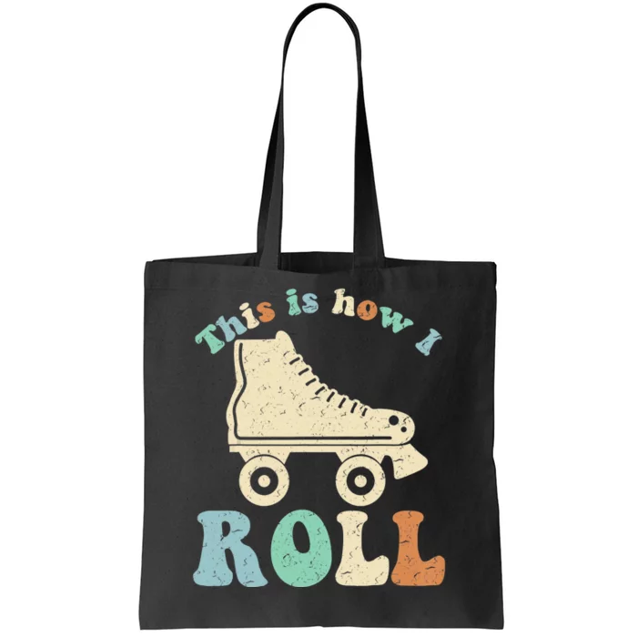 70's This Is How I Roll Vintage Retro Roller Skates Shirt Tote Bag