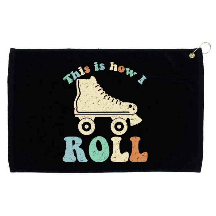 70's This Is How I Roll Vintage Retro Roller Skates Shirt Grommeted Golf Towel