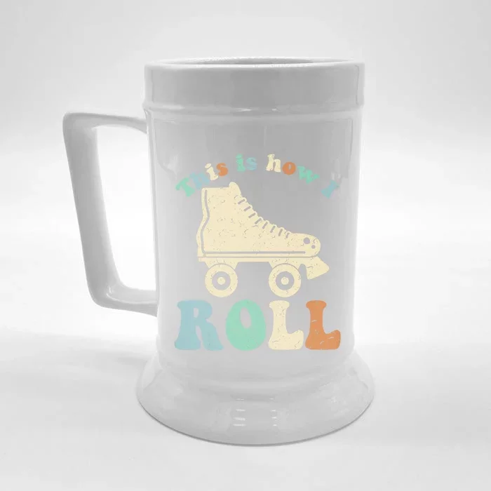 70's This Is How I Roll Vintage Retro Roller Skates Shirt Front & Back Beer Stein