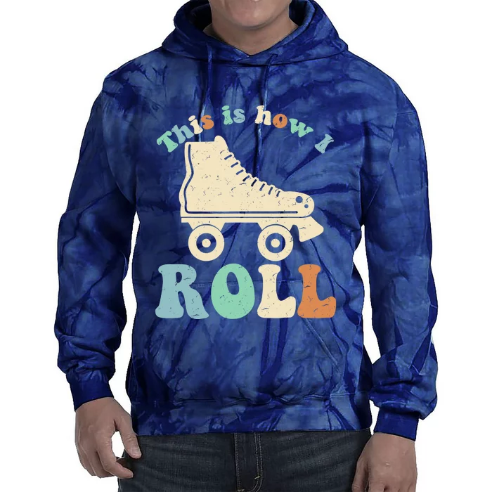 70's This Is How I Roll Vintage Retro Roller Skates Tie Dye Hoodie