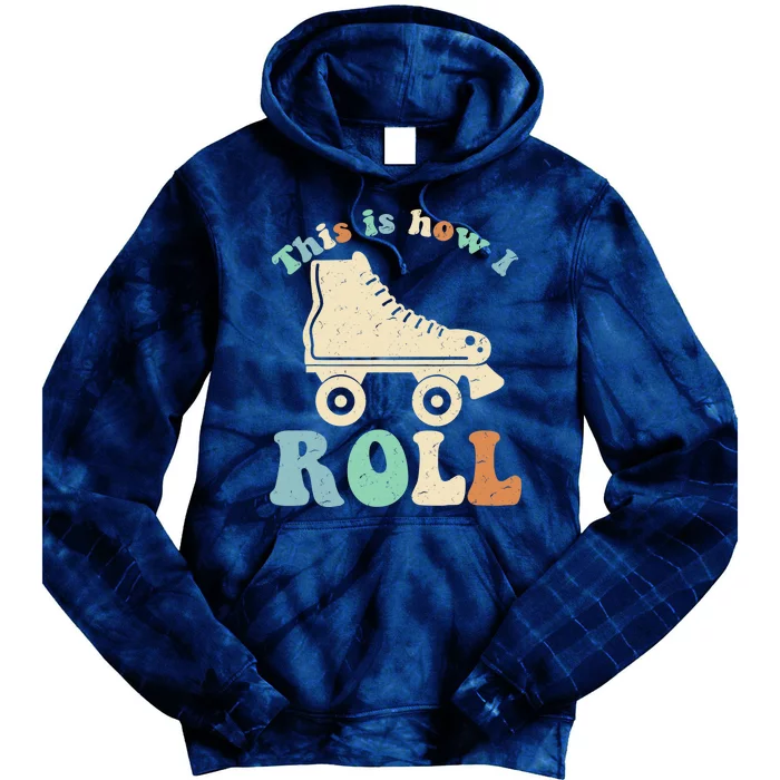 70's This Is How I Roll Vintage Retro Roller Skates Tie Dye Hoodie