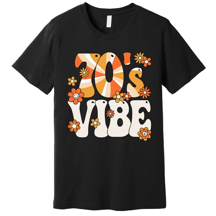 70s Vibe 70s Peace Groovy Hippie 70s Theme Party Premium T-Shirt