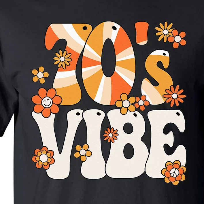 70s Vibe 70s Peace Groovy Hippie 70s Theme Party Tall T-Shirt