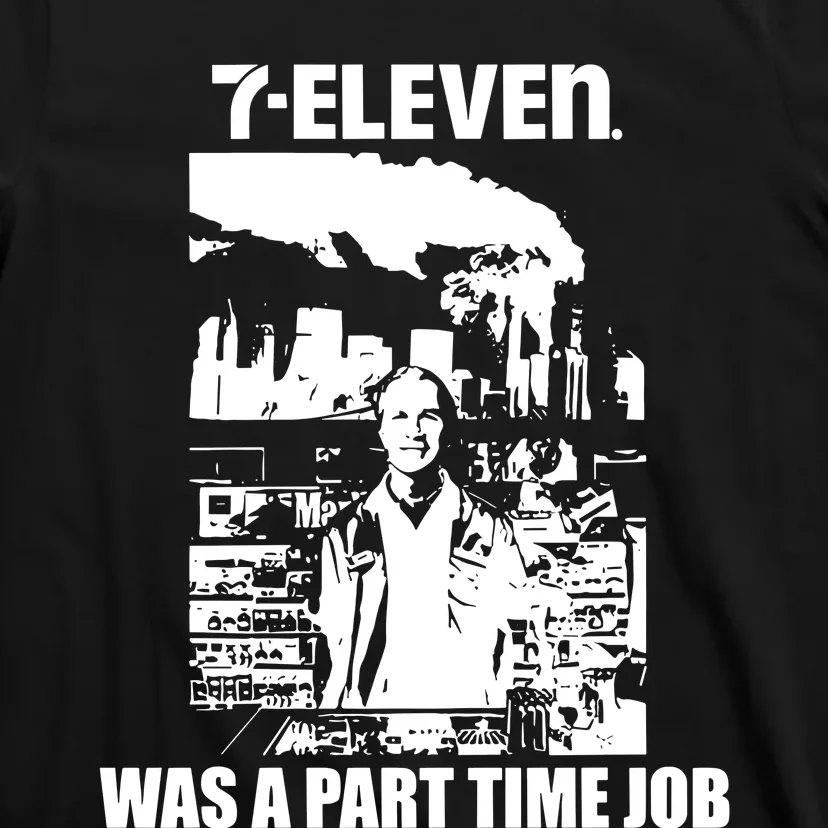 7.1.1 Was A Part Time Job Crustin B.I.E.B.E.R T-Shirt