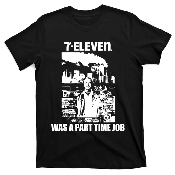 7.1.1 Was A Part Time Job Crustin B.I.E.B.E.R T-Shirt