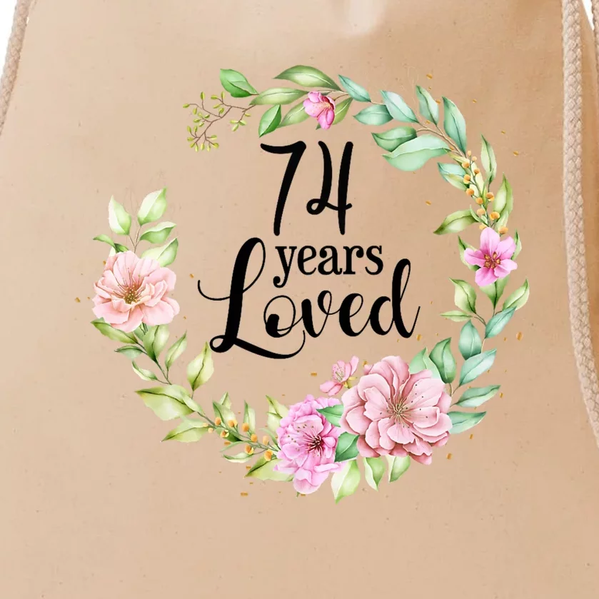 74 Years Loved 74 Year Old Women Floral 74th Birthday Gift Drawstring Bag