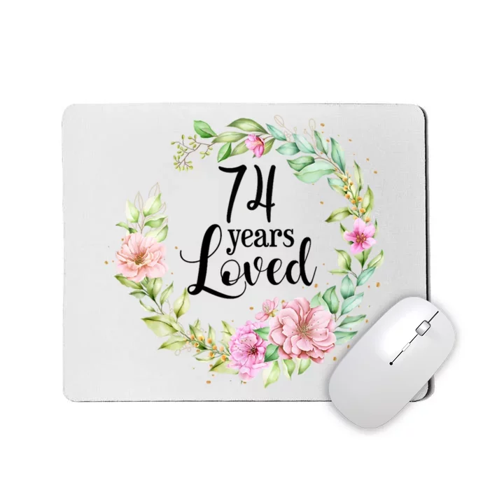 74 Years Loved 74 Year Old Women Floral 74th Birthday Gift Mousepad