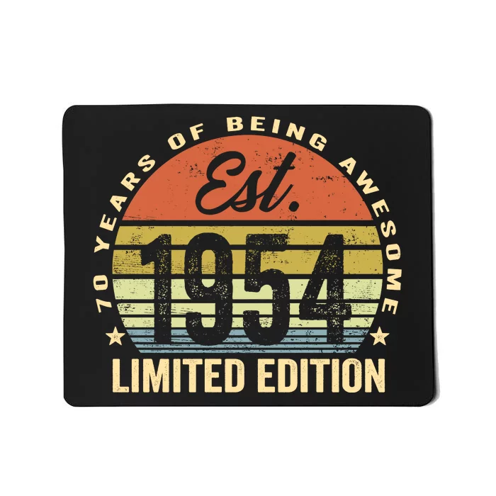 70 Years Of Being Awesome Est 1954 Limited Edition Mousepad