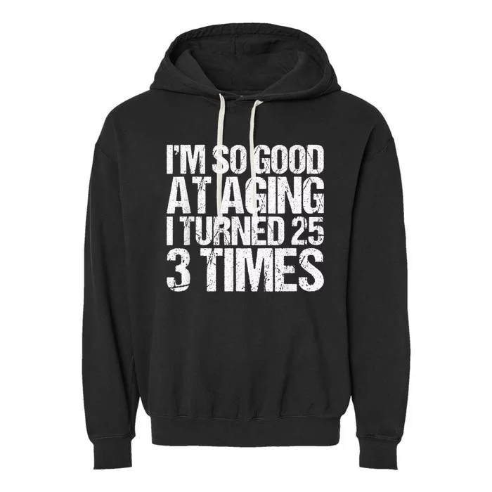 75 Years Old 1945 B Day Gift Funny 75th Birthday Present Garment-Dyed Fleece Hoodie