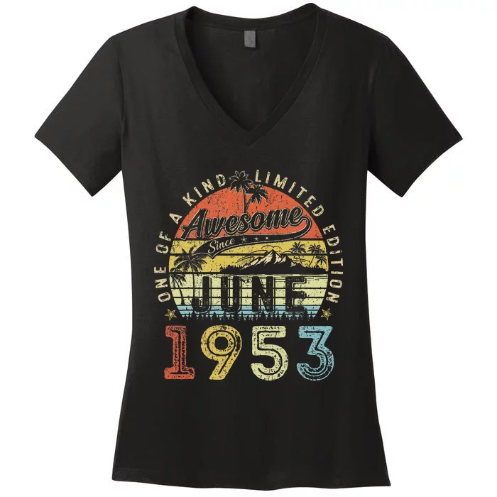 70 Year Old Awesome Since June 1953 70th Birthday Women's V-Neck T-Shirt