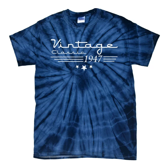 75 Year Old Gifts Vintage 1947 Limited Edition 75th Birthday Present Tie-Dye T-Shirt