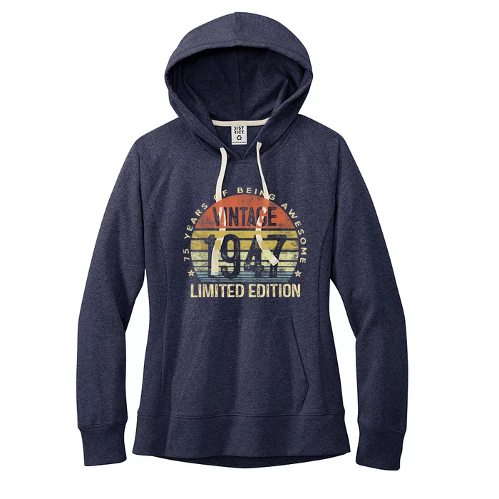 75 Year Old Gifts Vintage 1947 Limited Edition 75th Birthday Present Women's Fleece Hoodie