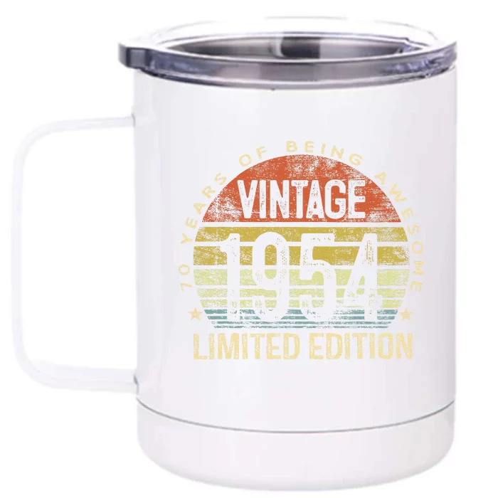 70 Year Old Gifts Vintage 1954 Limited Edition 70th Birthday Front & Back 12oz Stainless Steel Tumbler Cup