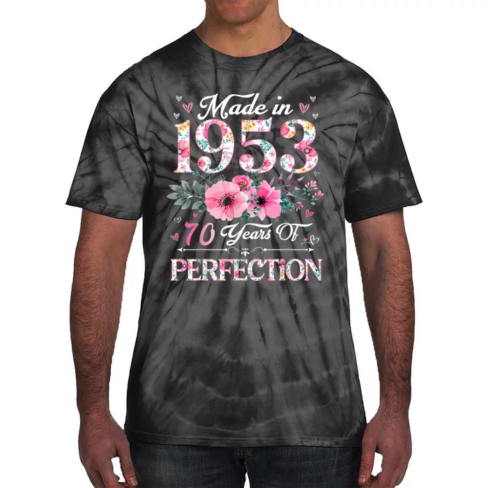 70 Year Old Made In 1953 Floral 70th Birthday Gifts Wo Tie-Dye T-Shirt