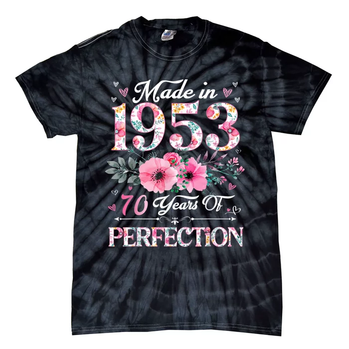 70 Year Old Made In 1953 Floral 70th Birthday Gifts Wo Tie-Dye T-Shirt