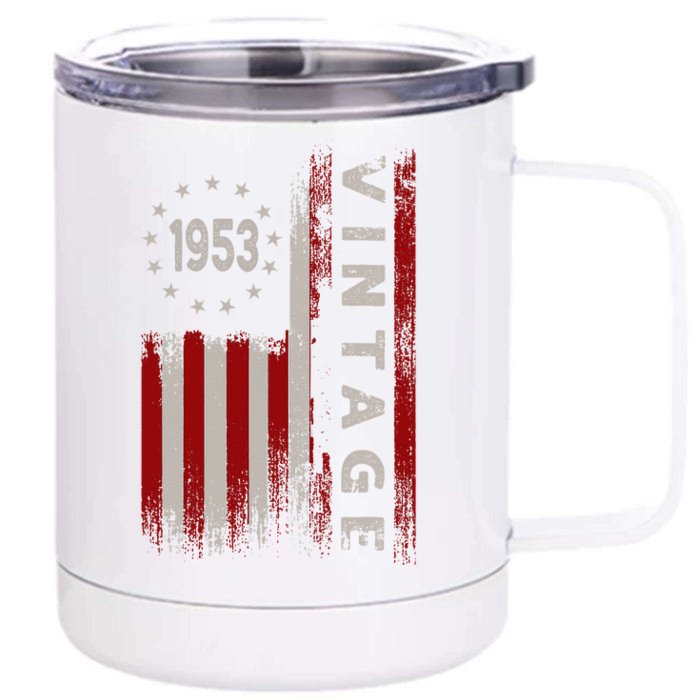 70 Year Old Gifts Vintage 1953 American Flag 70th Birthday Cute Front & Back 12oz Stainless Steel Tumbler Cup