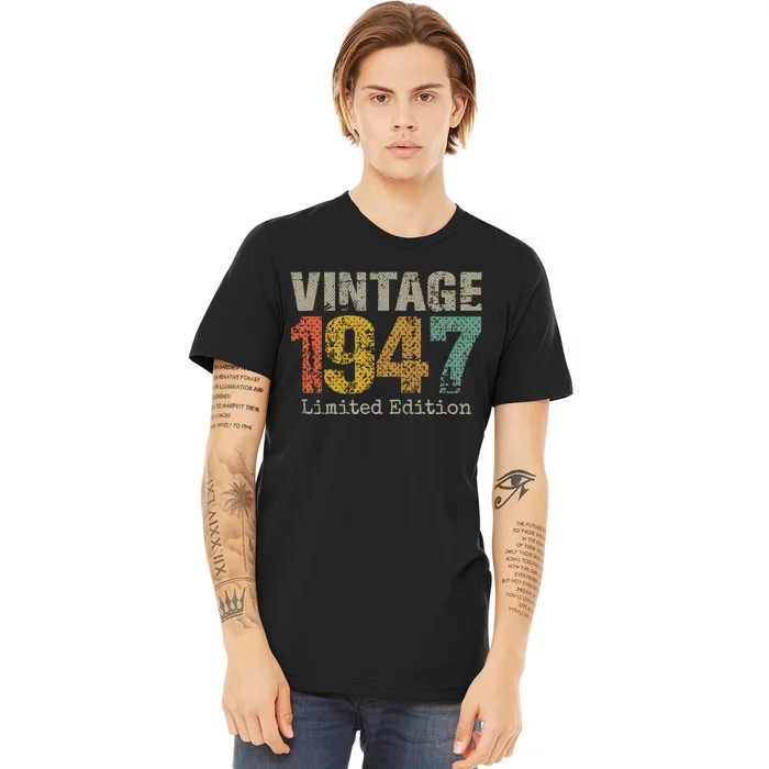 77 Year Old Gifts Vintage 1947 Limited Edition 77th Birthday Premium T-Shirt