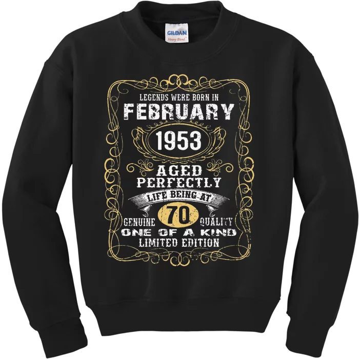 70 Year Old Legends Born In February 1953 70th Birthday Gift Kids Sweatshirt