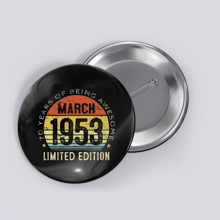 70 Year Old Women Vintage March 1953 70th Birthday Gift Button